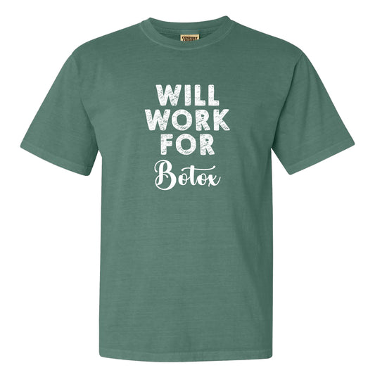 Will Work for Botox T-shirt